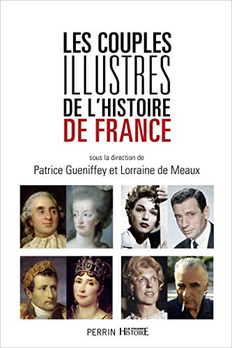 Les Couples illustres de l'histoire de France.