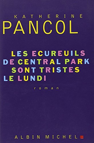 Les Écureuils de Central Park sont tristes le lundi T.3