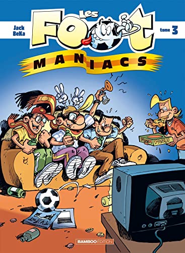 Les Foot maniacs T.3