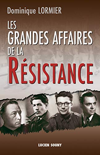 Les Grandes affaires de la Résistance