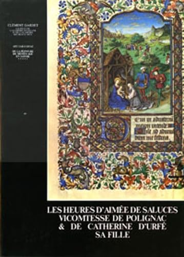 Les Heures d'Aimée de Saluces Vicomtesse de Polignac & de Catherine d'Urfé sa fille