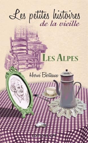 Les Petites histoires de la vieille des Alpes