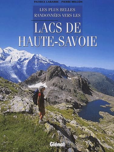 Les Plus belles randonnées vers les lacs de Haute-Savoie