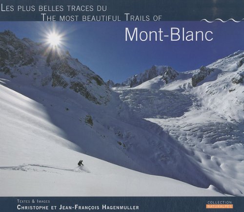Les Plus belles traces du Mont-Blanc