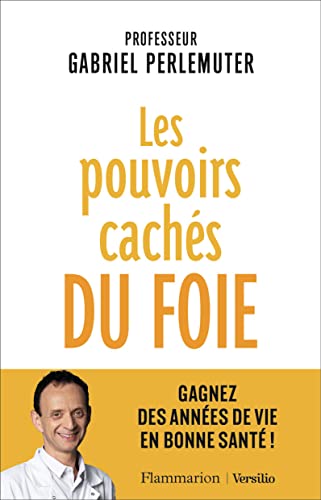 Les Pouvoirs cachés du foie