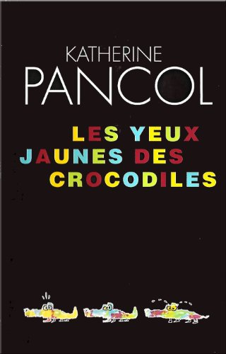Les Yeux jaunes des crocodiles T.1