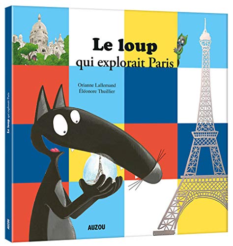 Loup qui explorait Paris (Le)