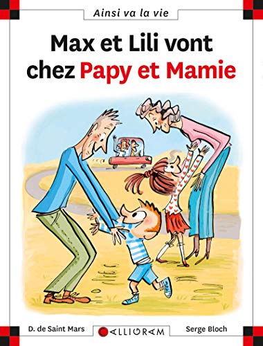 Max et Lili vont chez Papy et Mamie