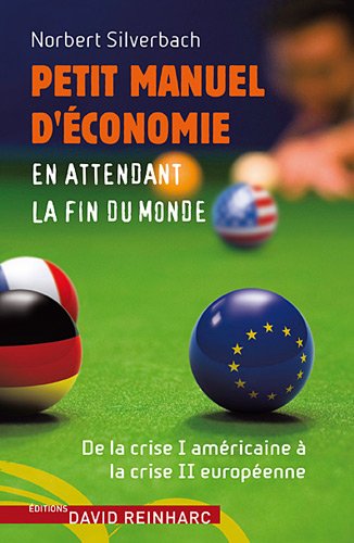 Petit manuel d'économie en attendant la fin du Monde