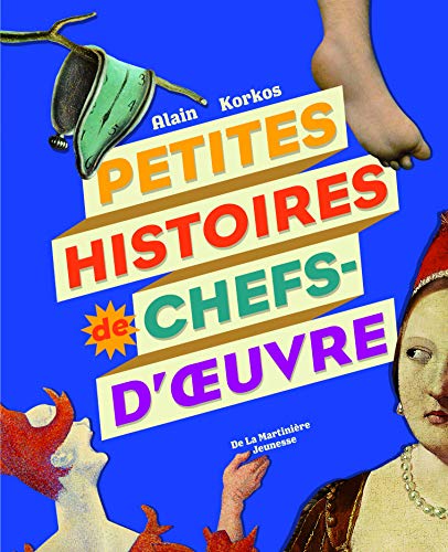 Petites Histoires de chefs-d'oeuvre