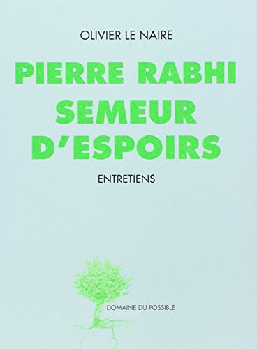 Pierre Rabhi semeur d'espoir
