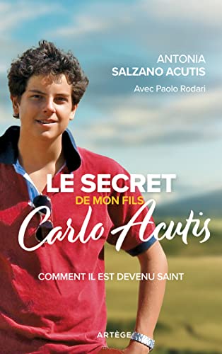 Secret de mon fils Carlo Acutis (Le)