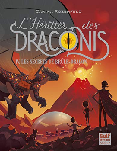 Secrets de Brûle-Dragon (Les) T.4