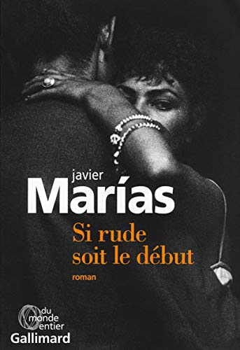 Si rude soit le début