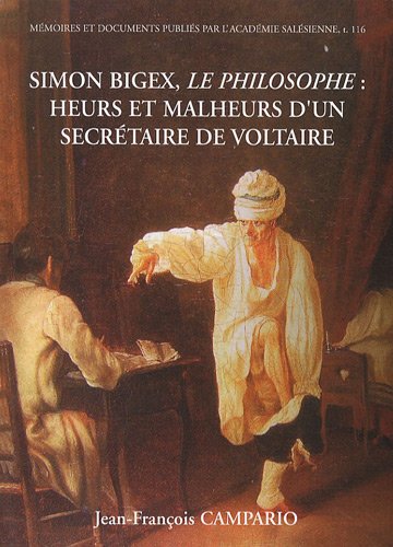 Simon Bugex, le philosophe : heurs et malheurs d'un secrétaire de Voltaire