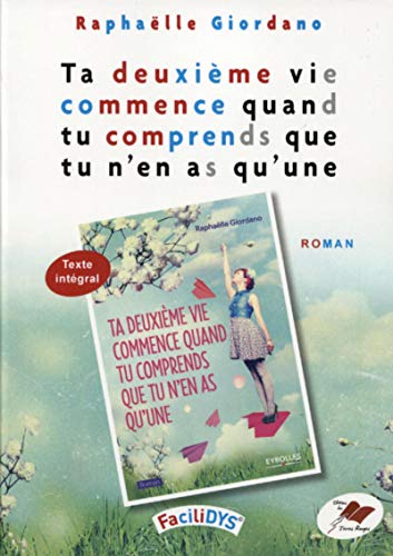 Ta deuxième vie commence quand tu comprends que tu n'en as qu'une (Dyslexique)