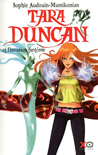 Tara Duncan et l'invasion fantôme T.7