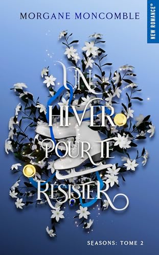 Un hiver pour te résister T.2